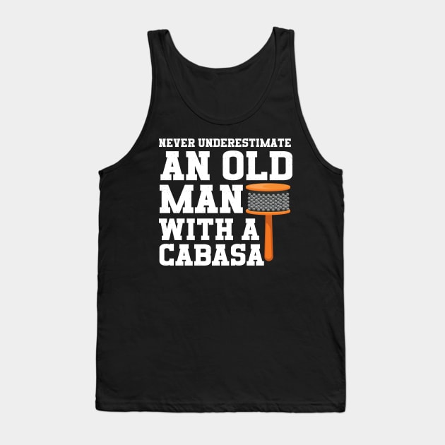 Never Underestimate An Old Man With A Cabasa Tank Top by The Jumping Cart